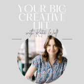 Your Big Creative Life